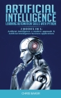 Artificial Intelligence: Learning automation skills with Python (2 books in 1: Artificial Intelligence a modern approach & Artificial Intellige Cover Image