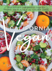 California Vegan: Inspiration and Recipes from the People and Places of the Golden State By Sharon Palmer Cover Image