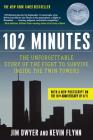 102 Minutes: The Unforgettable Story of the Fight to Survive Inside the Twin Towers By Jim Dwyer, Kevin Flynn Cover Image