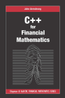 C++ for Financial Mathematics (Chapman and Hall/CRC Financial Mathematics) Cover Image