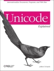 Unicode Explained: Internationalize Documents, Programs, and Web Sites By Jukka Korpela Cover Image