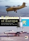 X-Planes of Europe: Secret Research Aircraft from the Golden Age 1947-1974 By Tony Buttler, Jean-Louis Delezenne Cover Image