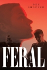 Feral By Dee Shaffer Cover Image