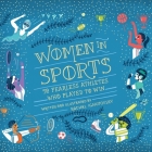 Women in Sports: 50 Fearless Athletes Who Played to Win By Sarah Mollo-Christensen (Read by), Rachel Ignotofsky Cover Image