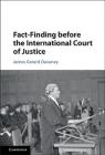 Fact-Finding Before the International Court of Justice By James Gerard Devaney Cover Image