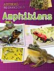 Amphibians (Animal Mechanicals) By Tom Jackson Cover Image