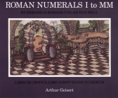 Roman Numerals I to Mm: Liber De Difficillimo Computando Numerum By Arthur Geisert Cover Image