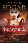 Five Wounds By Katharine Edgar Cover Image