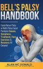 Bell's Palsy Handbook: Facial Nerve Palsy or Bell's Palsy facial paralysis causes, symptoms, treatment, face exercises & recovery all covered Cover Image