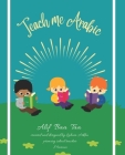 teach me arabic alif baa taa: arabic book for kids, learning arabic alphabets, reading letters, words and practice writing .Picture Book with Englis By Lahcen Arkha Cover Image