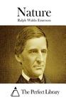 Nature By The Perfect Library (Editor), Ralph Waldo Emerson Cover Image