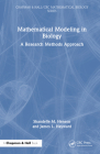 Mathematical Modeling in Biology: A Research Methods Approach By Shandelle M. Henson, James L. Hayward Cover Image