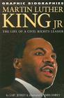 Martin Luther King Jr. (Graphic Nonfiction Biographies) By Gary Jeffrey, Chris Forsey (Illustrator) Cover Image