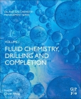Fluid Chemistry, Drilling and Completion By Qiwei Wang (Editor) Cover Image