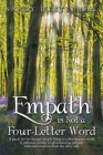 Empath Is Not a Four-Letter Word: A Guide for Six-Sensory People Living in a Five-Sensory World a Personal Journey of an Awakening Empath, with Conver By Sandy Westerman Cover Image