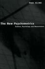 The New Psychometrics: Science, Psychology and Measurement By Paul Kline Cover Image