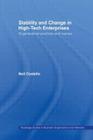 Stability and Change in High-Tech Enterprises: Organisational Practices in Small to Medium Enterprises (Routledge Studies in Business Organizations and Networks #15) Cover Image