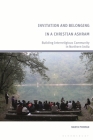 Invitation and Belonging in a Christian Ashram: Building Interreligious Community in Northern India By Nadya Pohran Cover Image