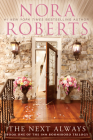 The Next Always (The Inn Boonsboro Trilogy #1) By Nora Roberts Cover Image