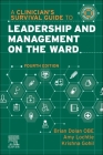 A Clinician's Survival Guide to Leadership and Management on the Ward (Nurse's Survival Guide) Cover Image