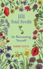 101 Soul Seeds for Reinventing Yourself By Karen Salita Cover Image
