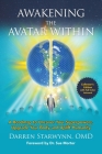 Awakening the Avatar Within: A Roadmap to Uncover Your Superpowers, Upgrade Your Body and Uplift Humanity By Darren Starwynn Cover Image