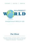 In a Perfect World: Interpersonal Skills for Life Cover Image