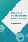 Novel 1,4-Disubstituted Triazoles Synthesis By K. Easwaramoorthi Cover Image