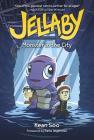 Jellaby: Monster in the City By Kean Soo Cover Image