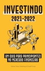 Investindo 2021-2022: Um Guia para Principiantes no Mercado Financeiro (Ações, Títulos, ETFs, Fundos de Índice e REITs - com 101 Dicas e Est By Option-Forex Publishing, Russell Future (Other) Cover Image