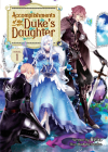 Accomplishments of the Duke's Daughter (Light Novel) Vol. 1 By Reia, Haduki Futaba (Illustrator) Cover Image