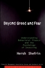 Beyond Greed and Fear: Understanding Behavioral Finance and the Psychology of Investing (Financial Management Association Survey and Synthesis) Cover Image