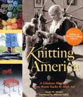 Knitting America: A Glorious Heritage from Warm Socks to High Art By Susan M. Strawn, Melanie Falick (Foreword by) Cover Image