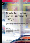 Nordic Perspectives on the Discourse of Things: Sakprosa Texts Helping Us Navigate and Understand an Ever-Changing Reality Cover Image