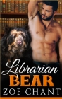 Librarian Bear By Zoe Chant Cover Image