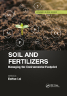 Soil and Fertilizers: Managing the Environmental Footprint (Advances in Soil Science) By Rattan Lal (Editor) Cover Image