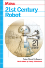 21st Century Robot: The Dr. Simon Egerton Stories By Brian David Johnson, Sandy Winkelman Cover Image