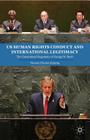 US Human Rights Conduct and International Legitimacy: The Constrained Hegemony of George W. Bush By V. Keating Cover Image
