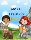 Moral Explorer: Book 1 By Kumar Cover Image