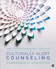 Culturally Alert Counseling: A Comprehensive Introduction By Garrett J. McAuliffe (Editor) Cover Image