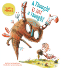 A Thought Is Just a Thought By Adam Ciccio, Katrien Jacobs (Illustrator) Cover Image