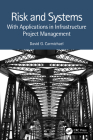 Risk and Systems: With Applications in Infrastructure Project Management Cover Image