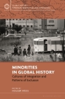 Minorities in Global History: Cultures of Integration and Patterns of Exclusion By Holger Weiss (Editor) Cover Image