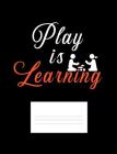 Play Is Learning: Funny Quotes and Pun Themed College Ruled Composition Notebook By Punny Cuaderno Cover Image