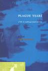 Plague Years: A Life in Underground Movies By Mike Hoolboom, Steve Reinke (Editor) Cover Image