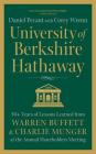 University of Berkshire Hathaway: 30 Years of Lessons Learned from Warren Buffett & Charlie Munger at the Annual Shareholders Meeting Cover Image