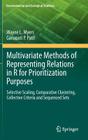 Multivariate Methods of Representing Relations in R for Prioritization Purposes: Selective Scaling, Comparative Clustering, Collective Criteria and Se (Environmental and Ecological Statistics #6) Cover Image