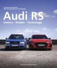 Audi RS: History • Models • Technology  By Constantin Bergander, Peter Albrecht (Translated by), Peter Besser (By (photographer)) Cover Image