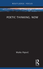 Poetic Thinking. Now By Marko Pajevic Cover Image