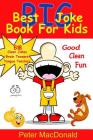 Best BIG Joke Book For Kids: Hundreds Of Good Clean Jokes, Brain Teasers and Tongue Twisters For Kids (Best Joke Book for Kids #6) Cover Image